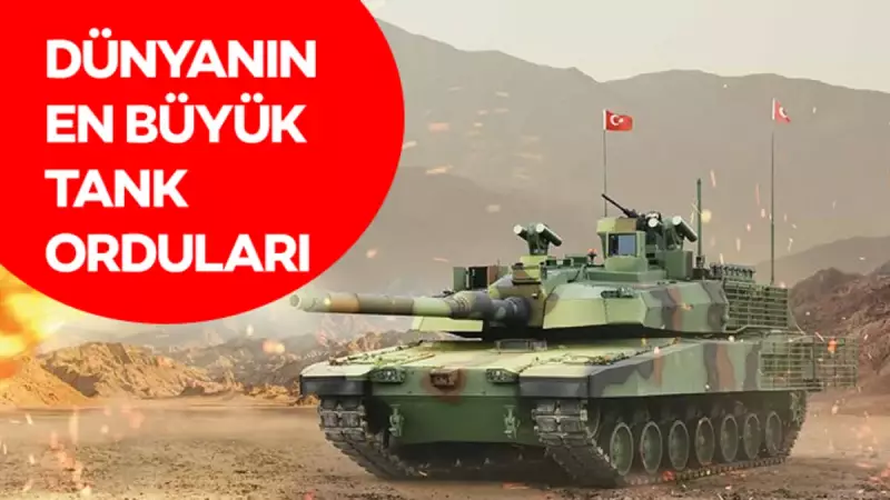Dünyanın En Büyük Tank Orduları Açıklandı: Türkiye'nin Sırası Şaşırttı!