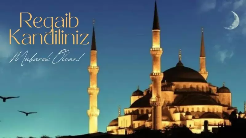 Regaip Kandili'nde Yapılacak İbadetler ve Okunacak Dualar | 2025