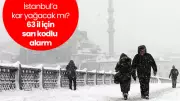 63 İl İçin Sarı Kodlu Uyarı: İstanbul'a Kar Ne Zaman?