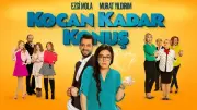 Kocan Kadar Konuş Filmi: Konusu, Oyuncuları ve Çekim Yerleri