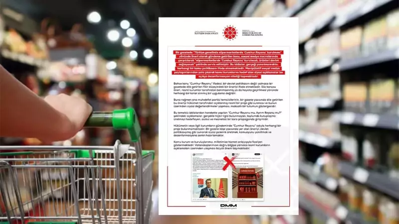 Marketlerde 'Cumhur Reyonu' İddiasına İletişim Başkanlığı'ndan Sert Tepki: 'Manipülasyon'