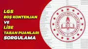 LGS Boş Kontenjanlar 2025: MEB Açıkladı mı? Taban Puanlar ve Detaylar!