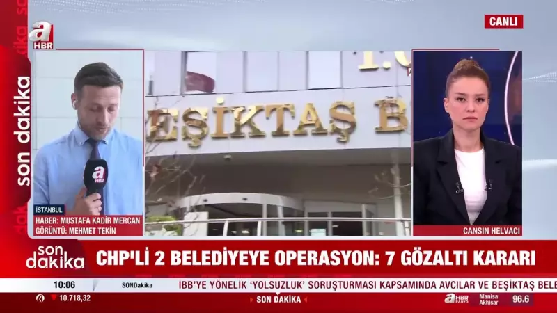 İBB'de Yolsuzluk Fırtınası: Avcılar ve Beşiktaş Belediyelerine Operasyon! 7 Gözaltı
