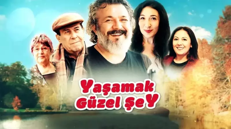 Bu Akşam TV'de 'Yaşamak Güzel Şey' Filmi: Konusu ve Oyuncu Kadrosu ile İzleyiciyi Bekleyen Sürprizler