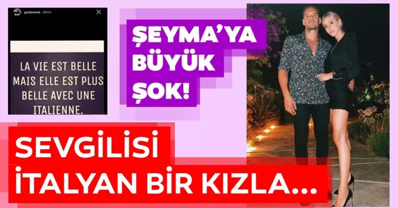 Şeyma Subaşı'nın İtalyan Sevgilisi Sosyal Medyayı Salladı! İşte O Şok Eden Paylaşım