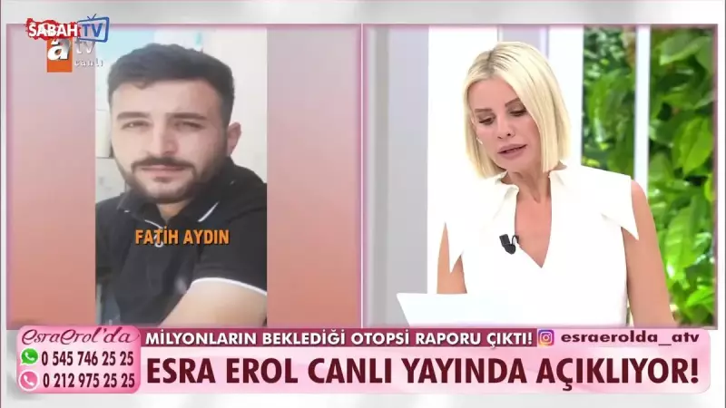 Fatih Aydın'ın Otopsi Raporunda Şok Edici Detaylar: Esra Erol Canlı Yayında Açıkladı!