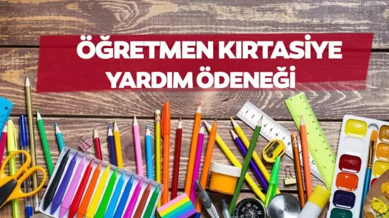 Öğretmenlere Kırtasiye Desteği 2025: Miktar Belli Oldu! Ödeme Tarihi ve Detaylar
