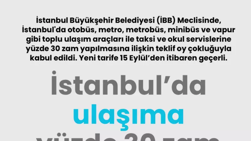İstanbul'da Toplu Taşıma Fiyatlarına Şok Zam: Biletler Yüzde 30 Pahalılandı!