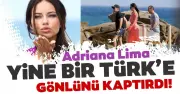 Adriana Lima'nın Kalbi Yine Türk'e Kaydı! İşte Aşkın Yeni Adresi