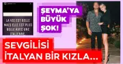 Şeyma Subaşı'nın İtalyan Sevgilisi Sosyal Medyayı Salladı! İşte O Şok Eden Paylaşım