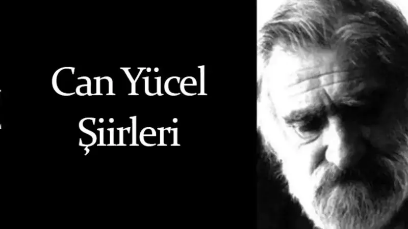 Can Yücel'in Unutulmaz Şiirleri: Kalplere Dokunan En Güzel Sözleri ve Anlamları