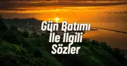 Gün Batımının Büyüsüne Kapılın: Ruhunuzu Okşayacak En Anlamlı ve Duygusal Sözler