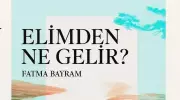 İnançla Eylemi Buluşturan Yeni Eser: 'Elimden Ne Gelir?' Okurlarla Buluştu