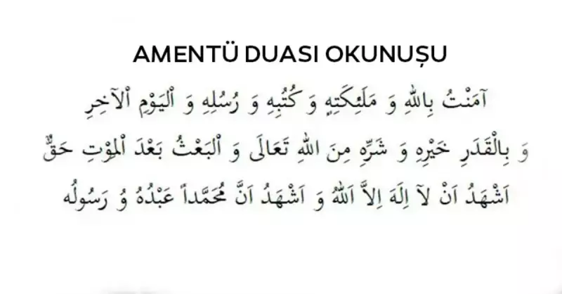 Amentü Duası: İman Esaslarının Özü ve Anlamı