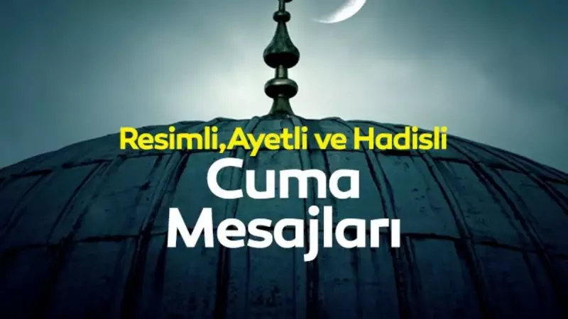 En Güzel Cuma Mesajları 2025 | Resimli ve Kısa Hayırlı Cumalar Sözleri