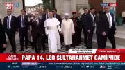 Papa 14. Leo Sultanahmet Camii'ni Ziyaret Etti | 29.11.2025