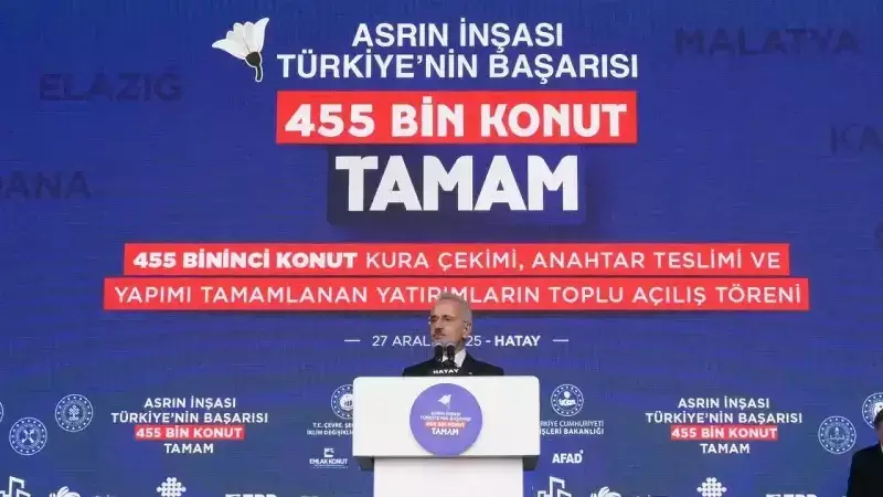 Hatay'da 455 Bin Konut Teslimi: 87 Milyarlık Yatırım ve Amanos Tüneli Müjdesi