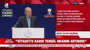 Cumhurbaşkanı Erdoğan: Kadının Olduğu Yerde Huzur Olur