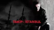 Takip: İstanbul Filmine Dair Tüm Detaylar: Konusu, Oyuncuları ve Çekim Yerleri