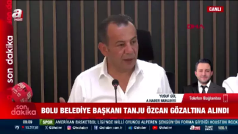 Bolu Belediye Başkanı Tanju Özcan Rüşvet Soruşturmasında Gözaltına Alındı