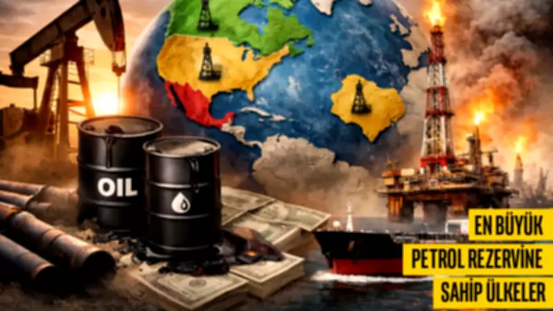 Dünyanın En Büyük Petrol Rezervi 2026 Listesi Açıklandı: Türkiye'nin Sırası Şaşırttı