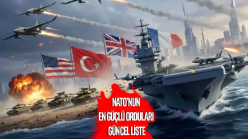 NATO'nun 2026 Askeri Güç Sıralaması Açıklandı: Türkiye'nin Yükselişi Dikkat Çekti