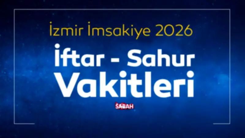İzmir İmsakiye 2026: Ramazan'ın İlk Günü Sahur ve İftar Saatleri Belli Oldu