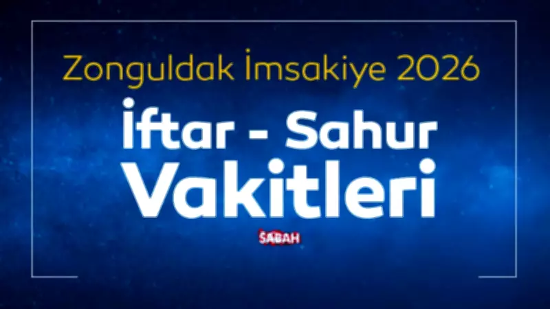 Zonguldak 2026 Ramazan İmsakiyesi: Sahur ve İftar Saatleri Açıklandı