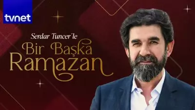 Serdar Tuncer ile Ramazan'ın Manevi İklimi TVNET'te Başlıyor