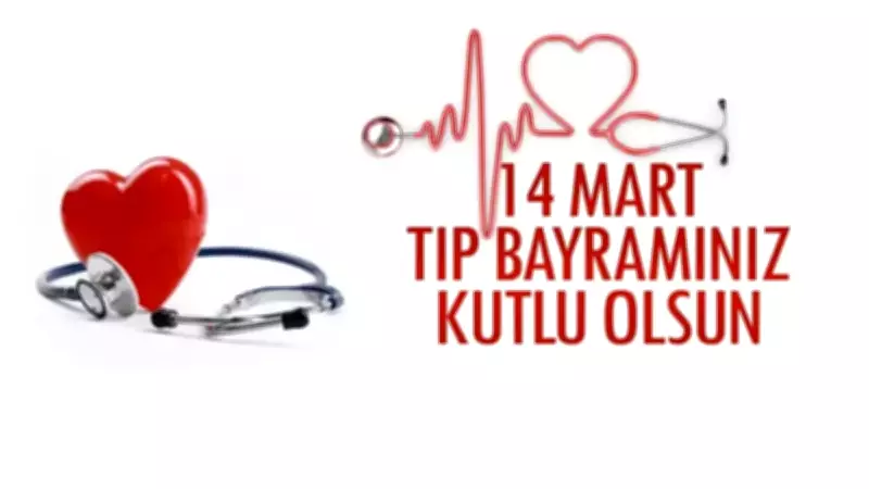 14 Mart Tıp Bayramı Mesajları 2026: Anlamlı ve Duygusal Kutlama Sözleri