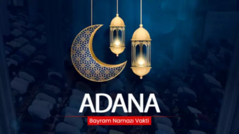 Adana'da 2026 Ramazan Bayramı Namazı Saati Açıklandı: İşte Saat 07:12