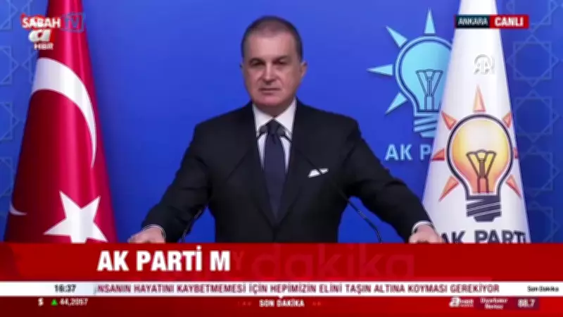 AK Parti Sözcüsü Ömer Çelik'ten MYK Toplantısı Sonrası Kritik Açıklamalar