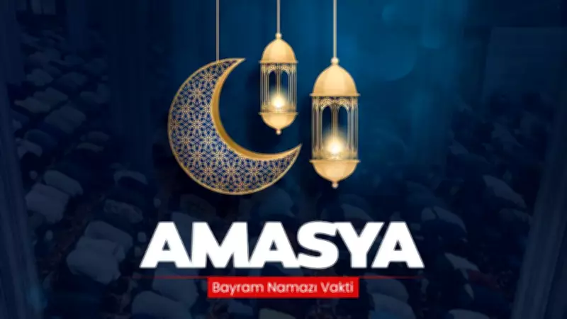 Amasya'da Ramazan Bayramı Namazı Saati Açıklandı: 20 Mart'ta Saat Kaçta?
