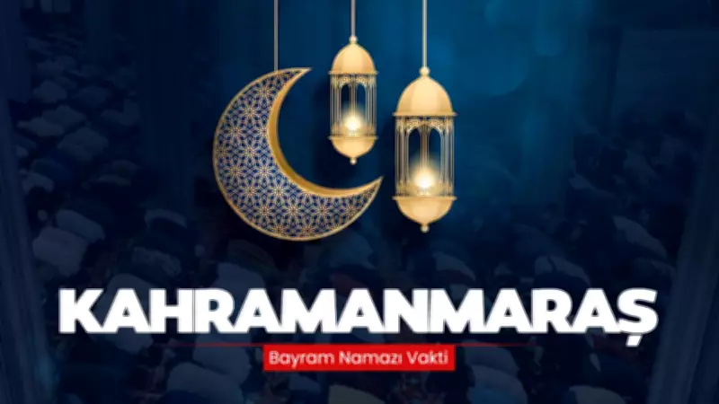 Kahramanmaraş'ta 2026 Ramazan Bayramı Namaz Saati Açıklandı