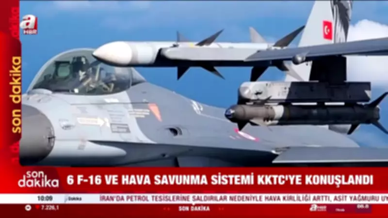 KKTC'ye 6 F-16 Savaş Uçağı Konuşlandırıldı: Güvenlik Tedbirleri Artırılıyor