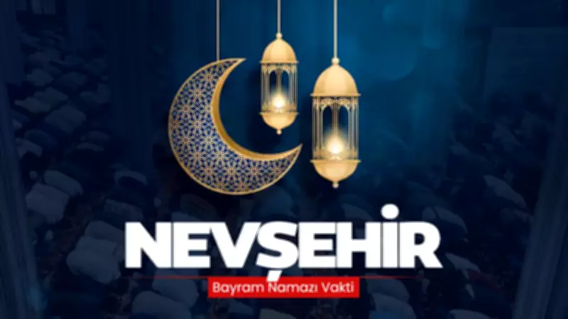 Nevşehir'de 2026 Ramazan Bayramı Namazı Saati Diyanet Tarafından Açıklandı