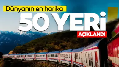 Dünyanın En Harika 50 Yeri Açıklandı: Türkiye'den Bir Bölge Listede Yer Aldı