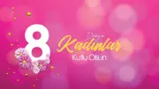 8 Mart Dünya Kadınlar Günü Mesajları 2026: Anneye, Sevgiliye, Arkadaşa Özel Kutlama Sözleri