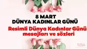 8 Mart Dünya Kadınlar Günü Mesajları: Anlamlı, Kısa ve Uzun Kutlama Sözleri