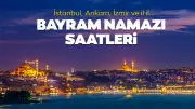 Diyanet 2026 Bayram Namazı Saatlerini Açıkladı: İstanbul İçin Vakit Belli Oldu
