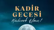 Kadir Gecesi Mesajları 2026: Dualı, Hadisli ve Resimli En Güzel Sözler