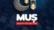 Muş 2026 Ramazan Bayramı Namaz Saati Açıklandı: Diyanet Duyurusu