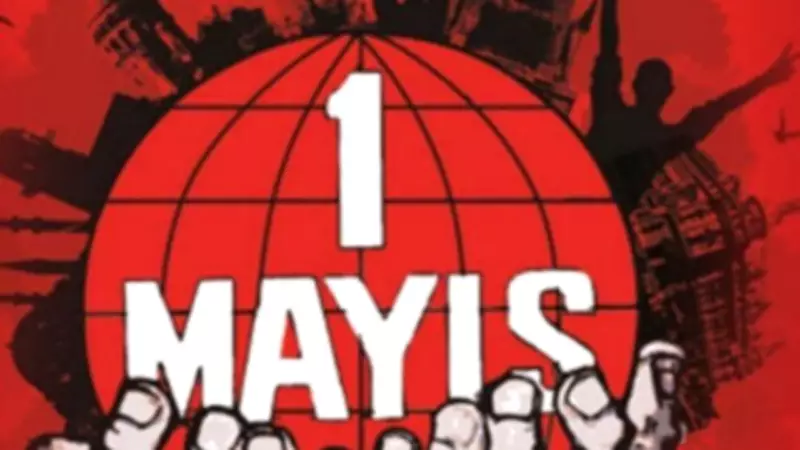 1 Mayıs Emek ve Dayanışma Günü: Tarihçesi, Anlamı ve Önemi
