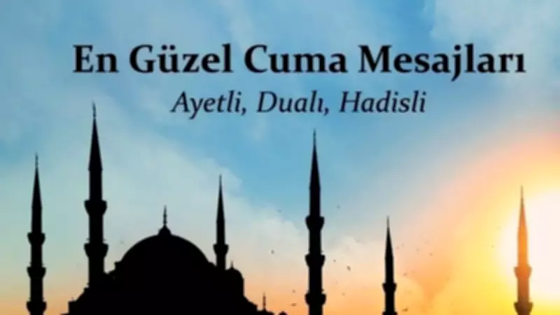 17 Nisan 2026 Cuma Mesajları: En Anlamlı ve Resimli Seçenekler Yayında