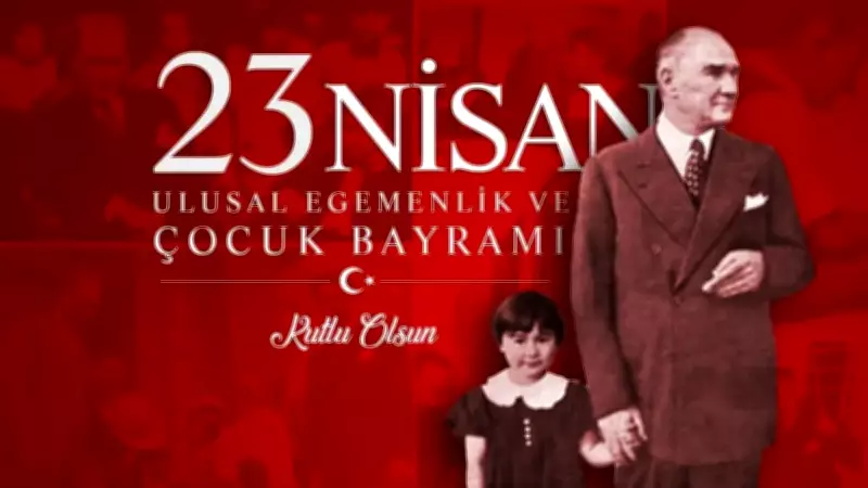 23 Nisan Mesajları ve Sözleri 2026: En Yeni, Resimli ve Özel Kutlama Mesajları