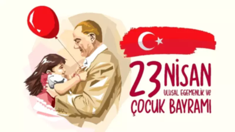 23 Nisan Mesajları ve Sözleri: Resimli Kutlama Mesajları ile Bayram Coşkusu