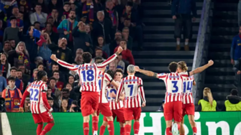 Atletico Madrid, Barcelona'yı Camp Nou'da 2-0 Yendi! Şampiyonlar Ligi'nde Büyük Sürpriz