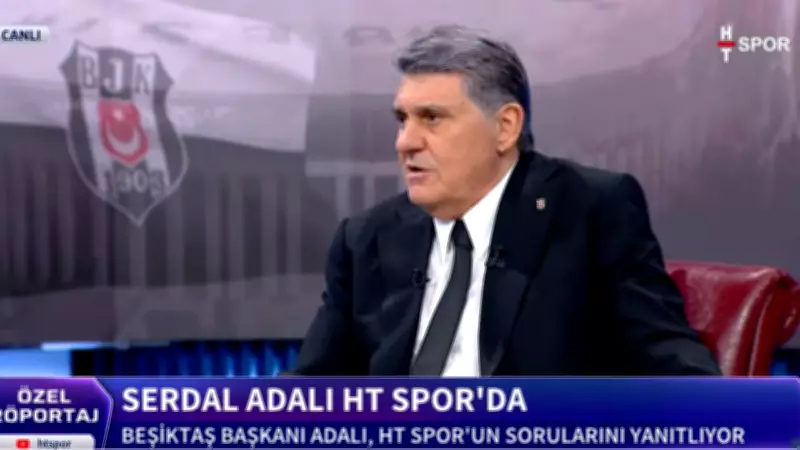 Beşiktaş Başkanı Serdal Adalı HT Spor'da Açıkladı: Borçlar, Transferler ve Hakem Eleştirileri