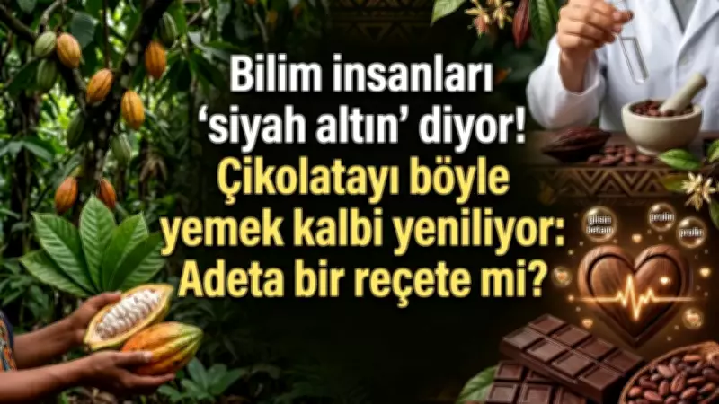 Bilim İnsanları Açıkladı: Çikolatayı Bu Şekilde Tüketmek Kalbi Yeniliyor