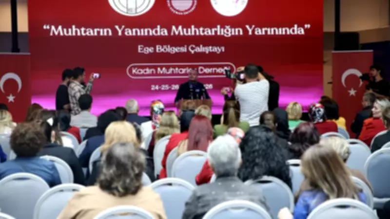 Ege Bölgesi Kadın Muhtarlar Çalıştayı Fethiye'de Başladı